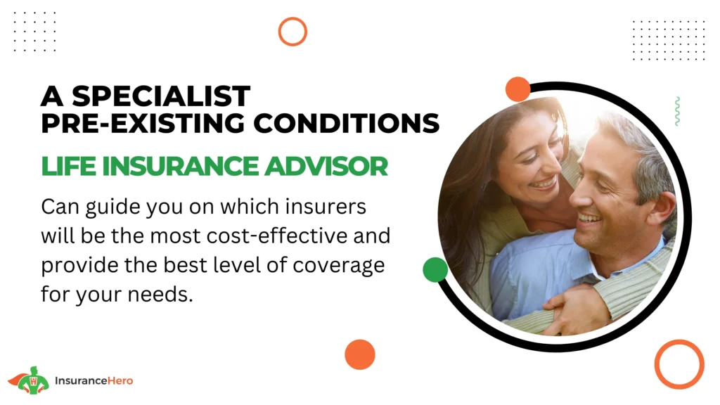 A specialist broker can secure cover for those with existing health conditions