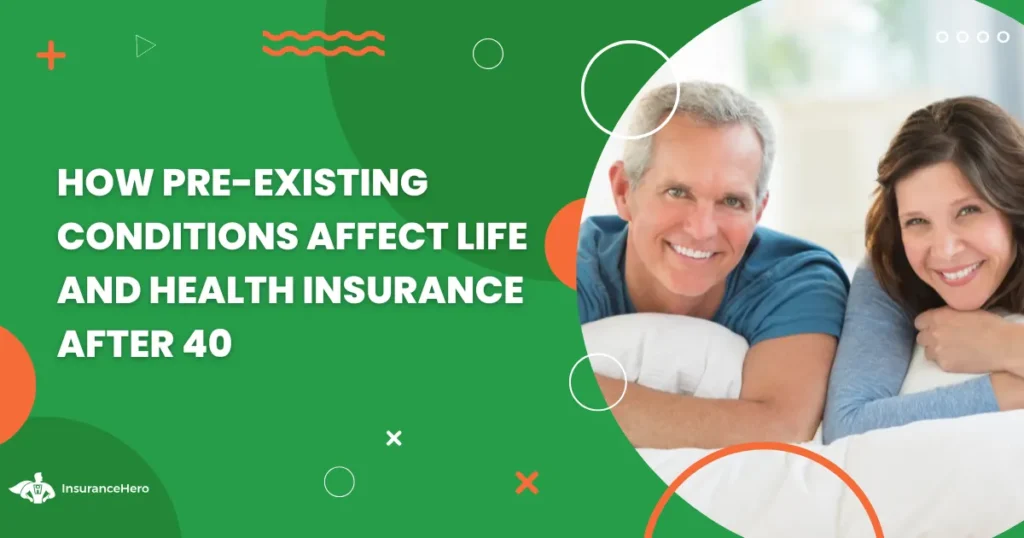 over 40 life insurance with pre existing conditions